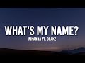 Rihanna - What’s My Name? (Lyrics) ft. Drake "Hey Boy, I Really Wanna See If You" [Tiktok Song]