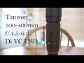 Tamron 100-400mm Di VC USD Lens Review