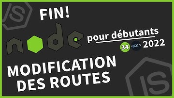 [34/34] Modification des routes avec authentification | Tutoriel Node.js pour débutants en 2022