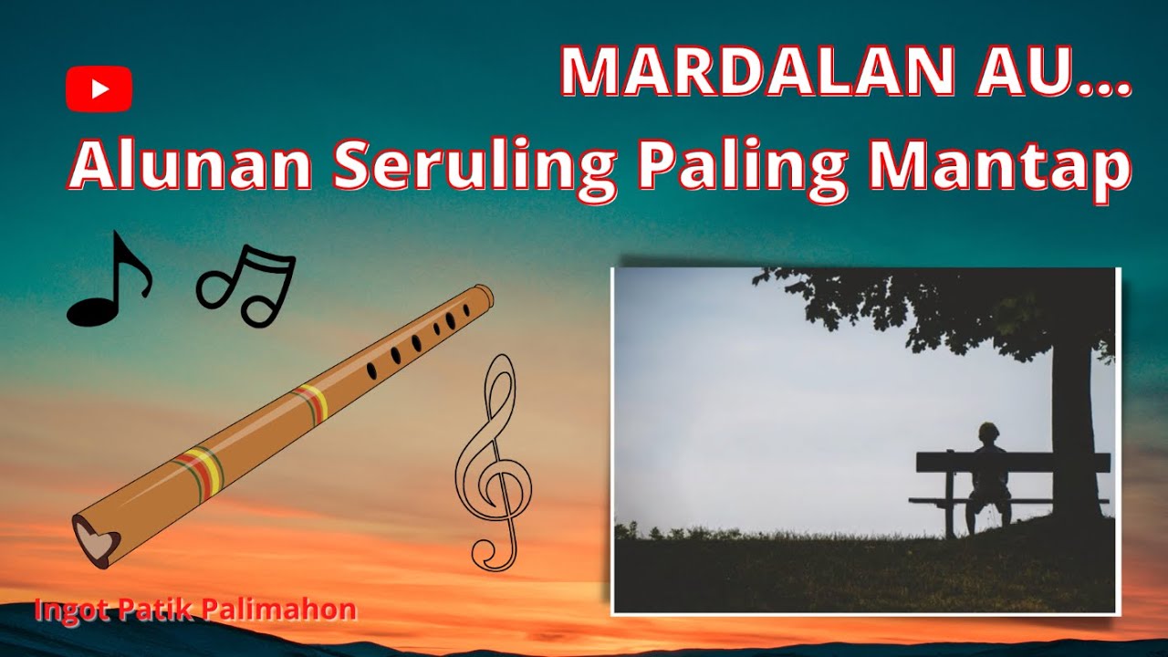 MARDALAN AU | Alunan Seruling Batak Sedih - YouTube Music