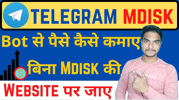 How to upload videos on mdisk telegram bot | what is mdisk telegram bot | How to earn money to mdisk