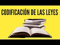 CODIFICACIÓN DE LAS LEYES ¿QUÉ ES Y CÓMO FUNCIONA? 2023