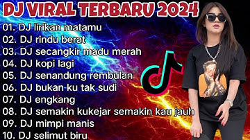 DJ LIRIKAN MATAMU || DJ RINDU BERAT || DJ SECANGKIR MADU MERAH || DJ FULL BASS VIRAL TIKTOK