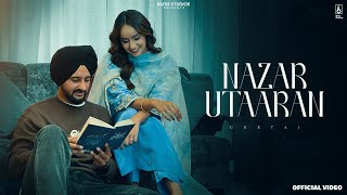 Nazar Utaaran (Official Video) Gurtaj | Babbu | Deol Harman | New Punjabi Songs 2023