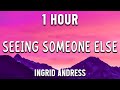Seeing Someone Else - Ingrid Andress - Country Music Selection [ 1 Hour ]