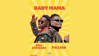 Pallaso - BABY MAMA ft Oma Afrikana Resimi