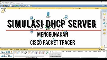 Materi Administrasi Sistem Jaringan XI TKJ - Simulasi DHCP Server Menggunakan Cisco Packet Tracer