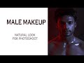 NO MAKEUP MAKEUP LOOK FOR MEN | NATURAL MEN'S MAKEUP TUTORIAL FOR PHOTOSHOOT | MALE MODELS MAKEUP