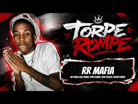 RIP Cardy, Bigg Danny, Torpe Rompe, Jhon Teelloo, Talento Mafia - Rr Mafia