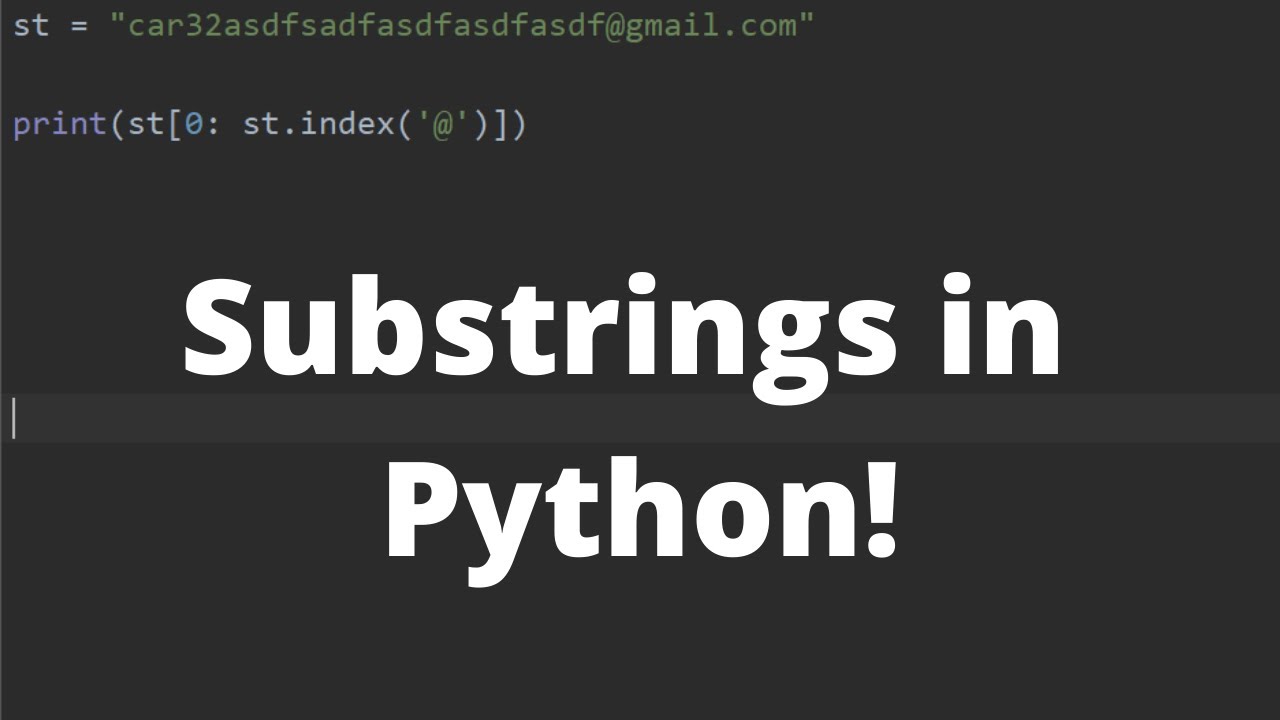 Substrings And Index Of Strings In Python - Python Tutorial