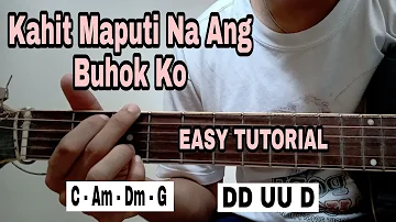 Kahit Maputi Na Ang Buhok Ko Guitar Tutorial (Easy Chords For Beginners)