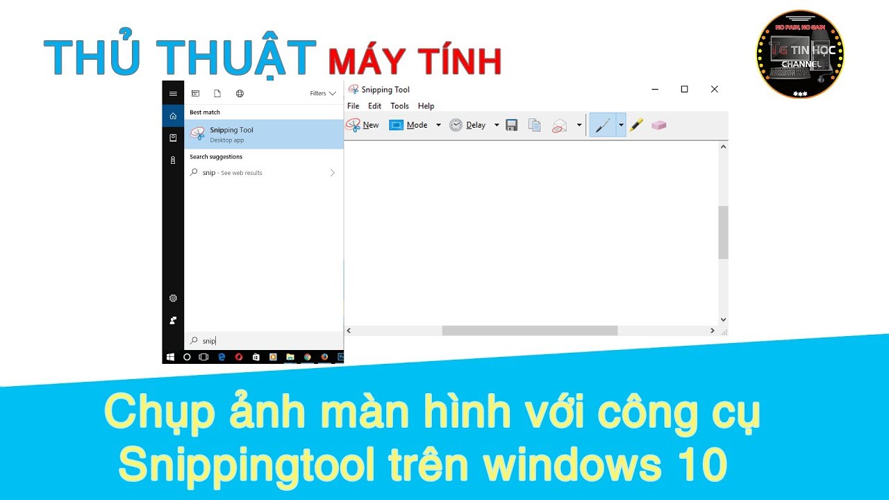 Thủ thuật máy tính | #10 – Chụp ảnh màn hình với công cụ Snippingtool trên windows 10