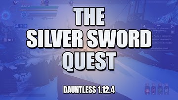 Frostfall VI: The Silver Sword Quest | Dauntless 1.12.4