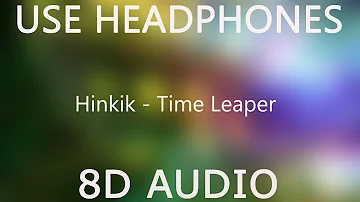 Hinkik - Time Leaper (Geometry Dash) (8D Audio)