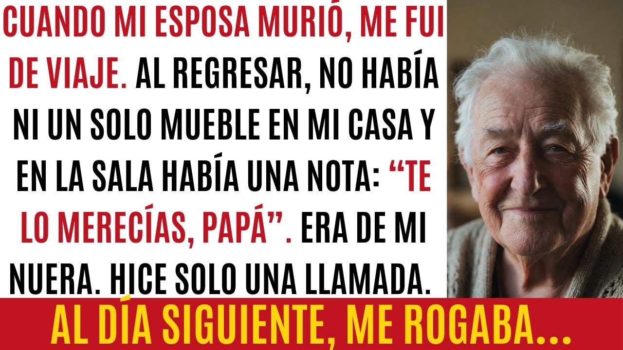 Mi Esposa Murió, Viajé Y Al Volver Mi Nuera Vendió Todo. Hice Una Llamada. Al Día Siguiente…