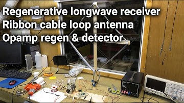 Regenerative longwave receiver with opamps & ribbon cable loop antenna