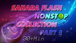 SAHARA FLASH NONSTOP COLLECTION PART 2 30+MIN1