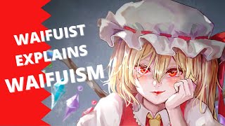 What is waifuism? - A comprehensive analysis