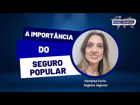 A importância do seguro popular l Painel Especial #23