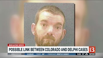 Man arrested in CO possibly connected to Delphi murders
