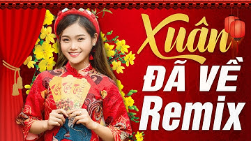 NHẠC XUÂN REMIX 2021 "KHÔNG QUẢNG CÁO" - Liên Khúc Nhạc Tết Xa Nhà Dj Nghe Là Kết Nối Yêu Thương