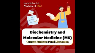 Biochemistry and Molecular Medicine (MS) Current Students Panel Discussions | USC Keck Medicine