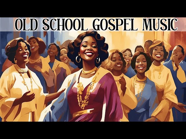 50 TIMELESS GOSPEL HITS - BEST OLD SCHOOL GOSPEL MUSIC ALL TIME class=