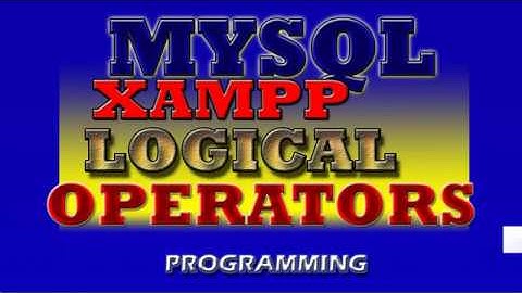 mysql with xampp logical operators   how to use logical OR and logical AND -  youtube