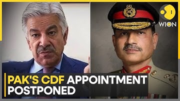 Pakistan’s First CDF Appointment Delayed, Khawaja Asif Confirms | WION