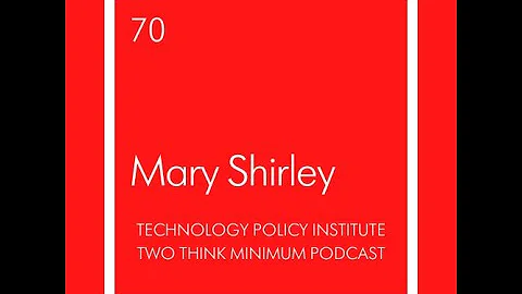 Two Think Minimum Ep 70: Mary Shirley on Instituti...