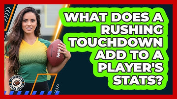 What Does A Rushing Touchdown Add To A Player