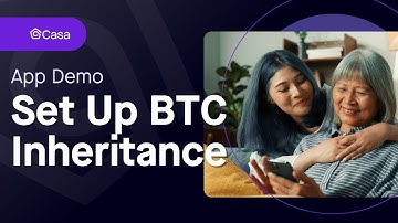 App Demo | Set Up BTC Inheritance | Casa