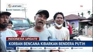 Bencana Aceh Tamiang, Warga Kibarkan Bendera Putih sebagai Tanda Menyerah