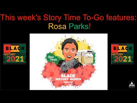 Black History Month Story Time To-Go: Rosa Parks by Medgar Evers Library - February 22, 2021