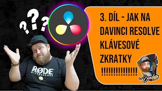 DaVinci Resolve tutoriál návod #3 cz. zkratky