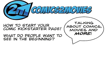 How to start your Comic Kickstarter Page - 3 Secret tips for comic success