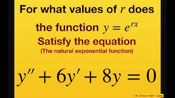 For what values of r does function y= e^(rx) satisfy the differential equation y”+ 6y’ +8y =0
