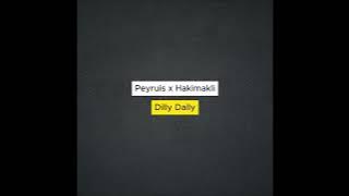 Peyruis x Hakimakli - Dilly Dally
