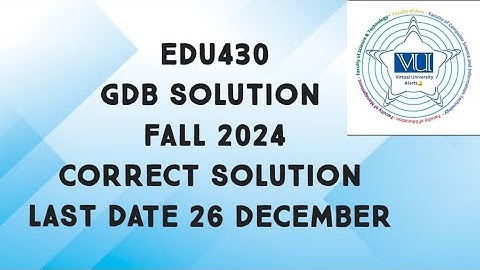 EDU430 GDB Solution Fall 2024 | edu430 gdb solution fall 2024 | edu430 gdb solved 2024
