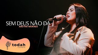 Aretha Moraes | Sem Deus Não Dá [Cover Jairo Bonfim]