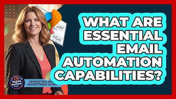 What Are Essential Email Automation Capabilities?