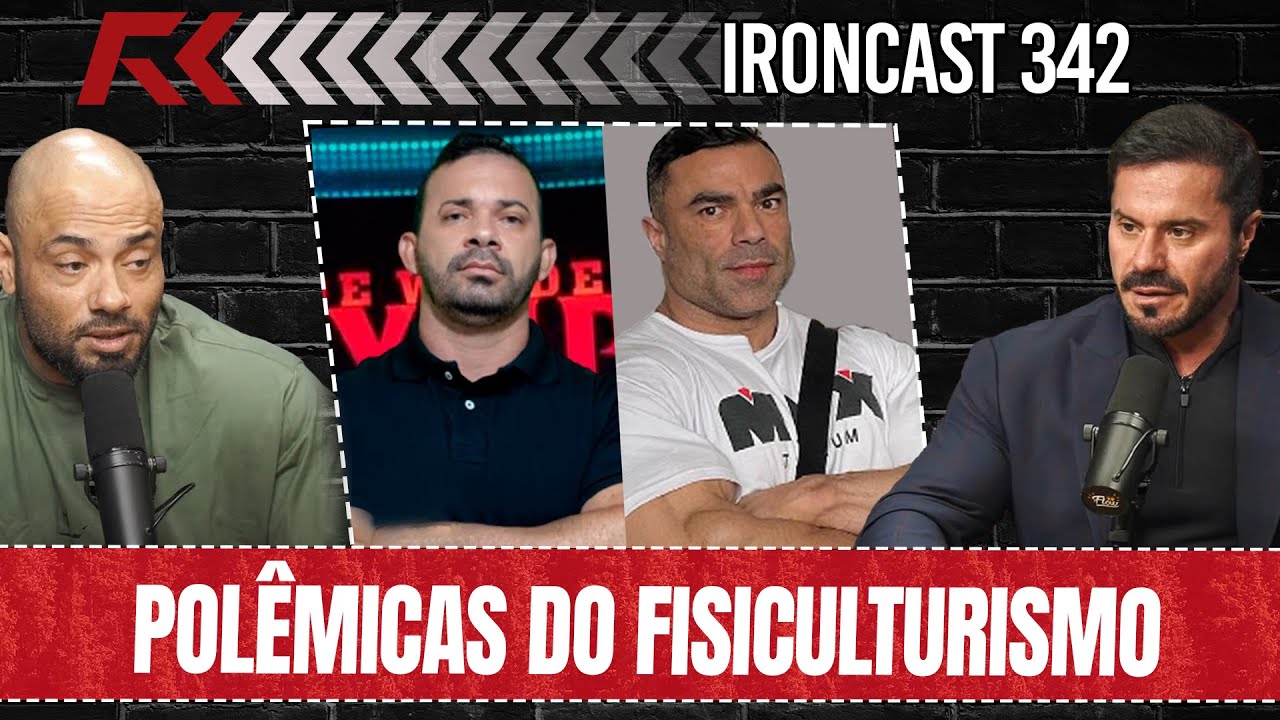 POLÊMICAS DO FISICULTURISMO – RENATO CARIANI, JULIO BALESTRIN, ITINHO E EDU CORREA – IRONCAST 342