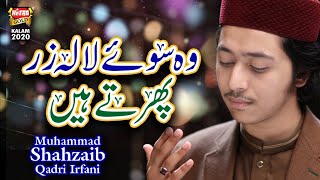 New Kalaam 2020 - Wo Soye Lalazar Phirte Hai - Muhammad Shahzaib Qadri Irfani  -  Video