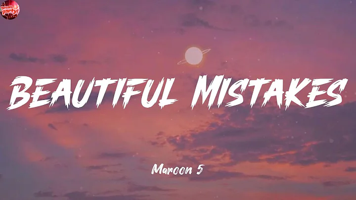 Beautiful Mistakes - Maroon 5 (Lyrics) The Kid Laroi, Justin Timberlake, Flo Rida