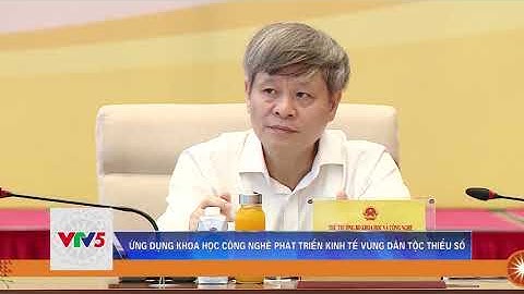 ỨNG DỤNG KHOA HỌC CÔNG NGHỆ PHÁT TRIỂN KINH TẾ VÙNG DÂN TỘC THIỂU SỐ | VTV5