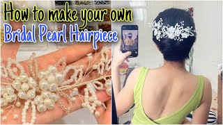 DIY Bridal Pearl Hairpiece || cara membuat hiasan rambut pengantin sendiri