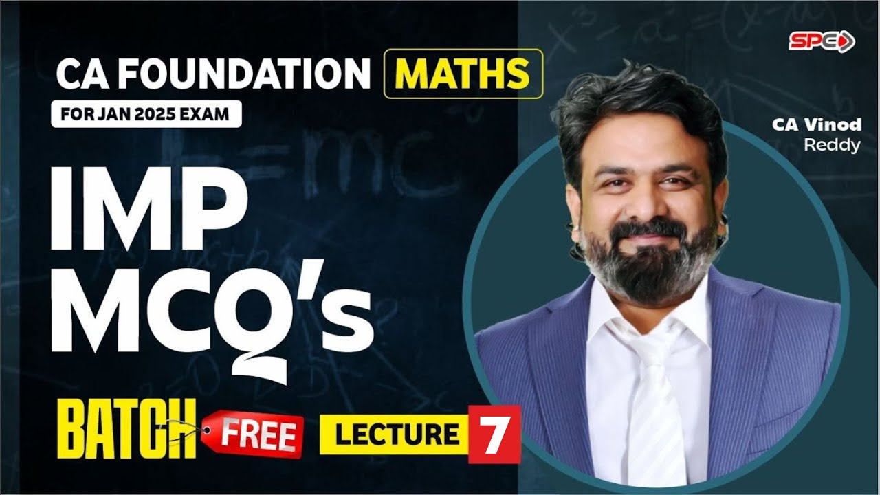 CA Foundation Maths I Lecture 7 I IMP MCQ'S For Jan 2025 Attempt I By ...