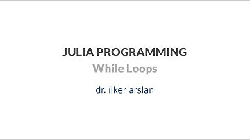 Julia Programming | Conditionals & Loops | 30 While Loops