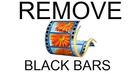 How to Remove the Black Bars/Black Borders on a Windows Live Movie Maker Video
