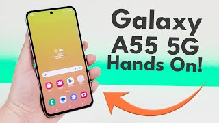 Samsung Galaxy A55 5G  Hands On & First Impressions!